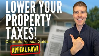 How to Appeal Your Colorado Property Taxes in 2025 | Step-by-Step Protest Guide