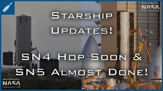 SpaceX Starship Updates! SN4 Hop Test Soon! SN5 Almost Complete and Other SpaceX News! TheSpaceXShow
