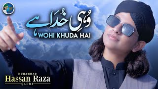 Muhammad Hassan Raza Qadri || Wohi Khuda Hai || New Kalam 2020 || Powered By Heera Gold
