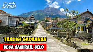 UNIK !! TRADISI SADRANAN WARGA GUNUNG MERBABU - Cerita Desa Samiran, Selo, Boyolali, Jawa Tengah