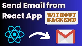 EASIEST way to send EMAIL from React WITHOUT backend | Send email using EMAILJS in React App