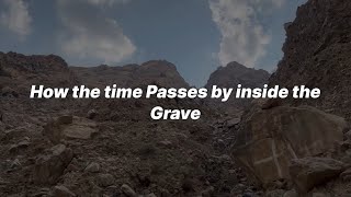 How the time Passes by inside the Grave - Shaykh Bin Uthaymin رحمه الله