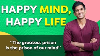Happy Mind, Happy Life with Dr Rangan Chatterjee