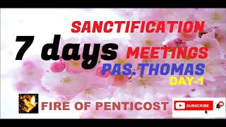 Seven days sanctification meeting day 1 morning