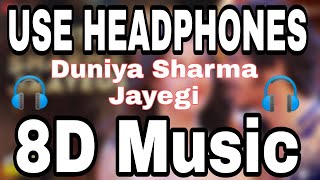 Duniya Sharma Jayegi (8D Music})| Ishaan,Ananya|Nakash&Neeti|Vishal &Shekhar| Kumar,Raj