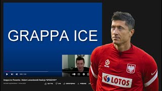 Robert Lewandowski nareszcie nagrywa prawdziwą reakcję na Grappa Ice piosenka.