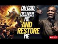 Oh Lord Deliver Me And Restore Me Tonight So l Can fulfill My Destiny I Apostle Joshua Selman