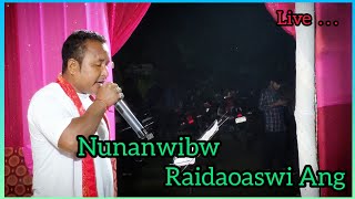 Nunanwibw Raidaoaswi ANG // Nunanwibw Raidao Aswi Bodo Song // Xwmkhwr Live