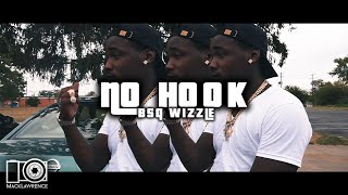 BSQ Wizzle - No Hook - Dir By Mack Lawrence Films