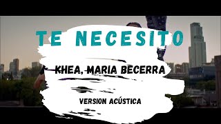 KARAOKE | Te necesito - KHEA, Maria Becerra | Cover Acústico