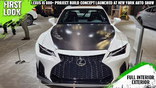 Lexus IS 600+ Project Build Concept Launched At 2023 New York Auto Show - Full Interior Exterior