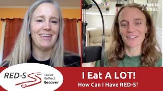 I Eat A LOT! How Can I Have RED-S?