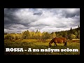 rossa a za našym selom