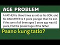 Age Problem: FATHER is three times as old as his SON, & his DAUGHTER is 3 yrs younger than his son