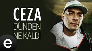 Ceza - Dünden Ne Kaldı - Official Audio