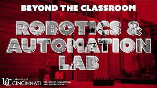 Beyond the Classroom: Inside UC CEAS Robotics & Automation Lab