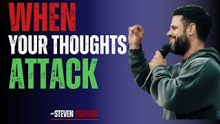 when your thoughts attack  STEVEN FURTICK BEST MOTIVATIONAL SPEECH