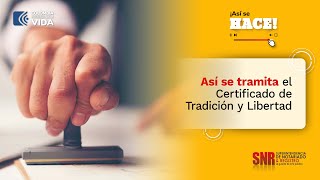 #AsíSeHace | Así se tramita el Certificado de Tradición y Libertad