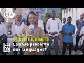 Street Debate: Is it time to promote African languages?│DW The 77 Percent