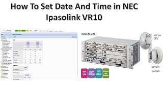 How To Set Date And Time in NEC New IDU Ipasolink | Ipasolink VR10 | Telecom | NEC | Telecom