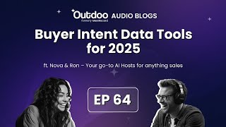 EP 64 | 5 Best Buyer Intent Data Tools for Smarter Selling | Outdoo Audio Blog #SalesPodcast