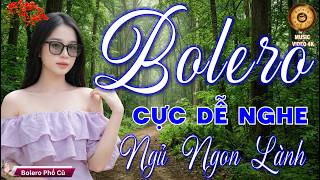 LK BOLERO Trữ Tình MỚI ĐÉT 2026 - Nhạc Vàng Xưa Tuyển Chọn Vừa Ra Lò CỰC KỲ ÊM TAI Ru Ngủ Đêm Khuya