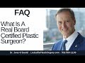 What Is A Real Board Certified Plastic Surgeon?