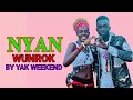 nyan wunrok by yak weekend official audio garangmagak tv 2023