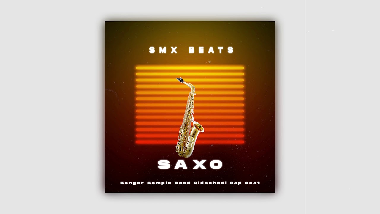 🎷 "Saxo" - Banger Sample Base Oldschool Rap Beat Instrumetal (Prod.SMX ...