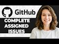 How to Complete Assigned Issues on GitHub (Step By Step) (2026 Guide)