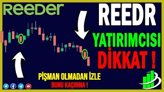 REEDR YATIRIMCISI DİKKAT ! | REEDER TEKNOLOJİ HİSSE ANALİZ