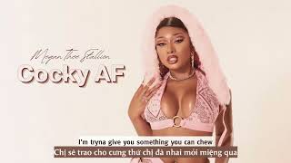 Vietsub | Cocky AF - Megan Thee Stallion | Lyrics Video