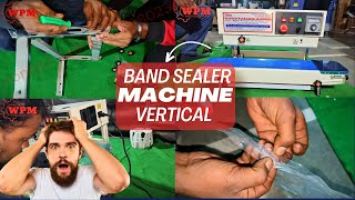 BAND SEALER MACHINE VERTICAL | बैंड सीलर को लंबवत कैसे बनाएं | #bandsealer #2024 #wpm