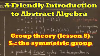 Group theory (lesson 8): THE SYMMETRIC GROUP S_n