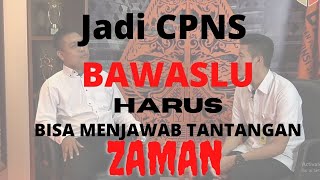 TIPS TEMBUS CPNS BAWASLU 2021 Part 2 | Podcast