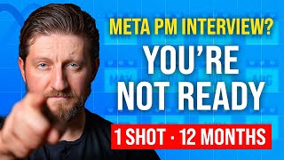 Meta PM Interview? Why Most Candidates FAIL (1 Shot Every 12 Months)