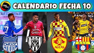 Calendario FECHA 10 LigaPro 2024 / Campeonato Ecuatoriano 2024