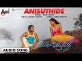 Anisuthide | Audio Song | Mungaru Male | Golden ⭐ Ganesh | Pooja Gandhi | Manomurthy | Yogaraj Bhat