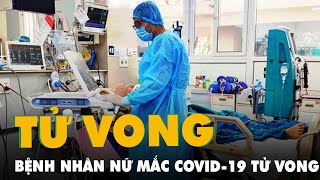 Một bệnh nhân COVID-19 tử vong vừa dương tính 1 ngày, có bệnh nền