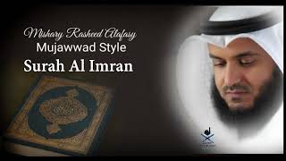 Unveiling the Mysteries of Surah Al-'Imran: Mishary Rashid Alafasy's Divine Recitation |