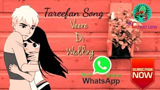 Tareefan Song Status | Veere Di Wedding | BADSHAH | Whatsapp Status | Sac Creation