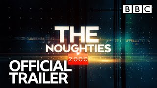 The Noughties: Trailer | BBC Trailers
