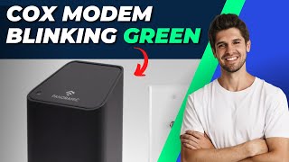 How to Fix Cox Modem Blinking Green: Step-by-Step Troubleshooting Guide