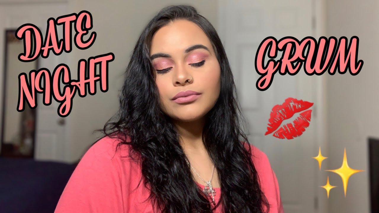 Date Night Grwm Youtube