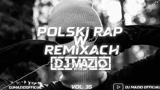 POLSKI RAP W REMIXACH VOL.35 🌴☀️ WAKACJE 2023 ☀️🌴 DJ MAZIO OFFICIAL