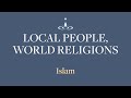 Local People, World Religion • Islam • An EVPL Virtual Series