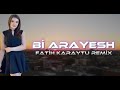 Hossein Parsa - Bi Arayesh ( Fatih Karaytu Remix ) Yeni