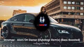 Stromae - Alors On Danse (Dubdogz Remix) (Bass Boosted)