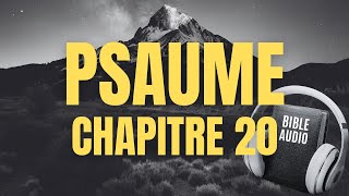 PSAUME 20 | LA BIBLE AUDIO avec textes