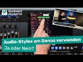 Audio-Styles am Genos verwenden – ja oder nein? | Power-Tipp